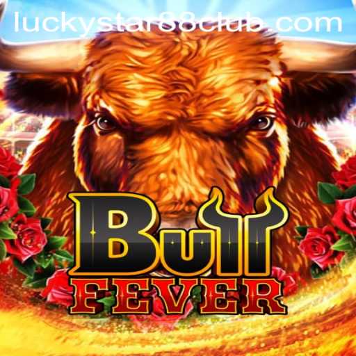 Discover the Thrilling World of 'BullFever' with 'Lucky Star 88'
