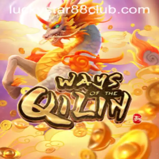 Exploring the Intriguing World of WaysoftheQilin and the Allure of Lucky Star 88