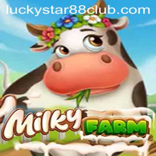 Unlocking the Magic of MilkyFarm: A Journey with Lucky Star 88