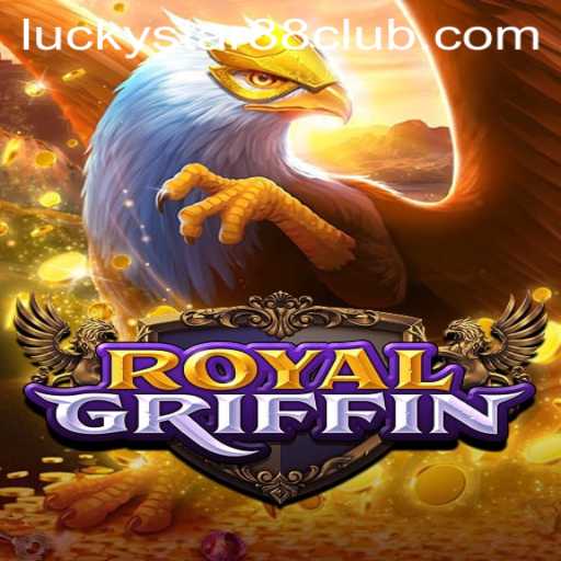 RoyalGriffin: The Enchanting Adventure Meets Luck of a Star